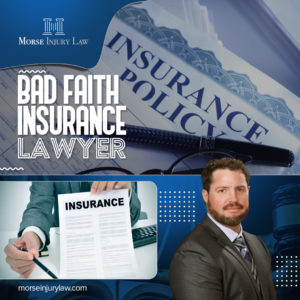 Morse Injury Law Is An Insurance Bad Faith Attorney